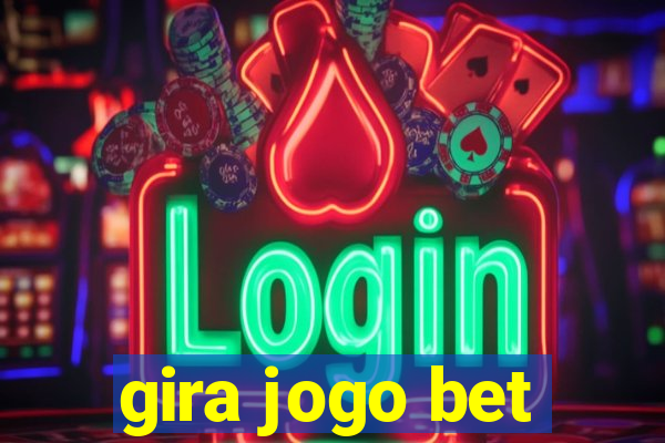 gira jogo bet